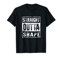 Load image into Gallery viewer, Straight Outta Shape Workout Funny - Unisex T-Shirt
