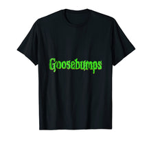 Load image into Gallery viewer, Goosebumps T Shirt