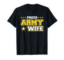 Load image into Gallery viewer, Proud Army Wife T Shirt US Military Wife Family