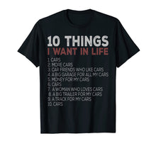 Load image into Gallery viewer, 10 Things I Want In My Life Cars More Cars car t shirts