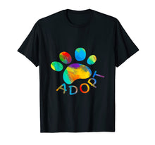 Load image into Gallery viewer, Dog Adoption Adopt Rescue Gift T Shirt For Men Women Kids
