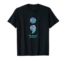 Load image into Gallery viewer, Suicide Prevention and Depression Awareness T-Shirt