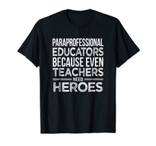 Load image into Gallery viewer, Paraprofessional Educators T-Shirt Funny Para Gift Tshirts