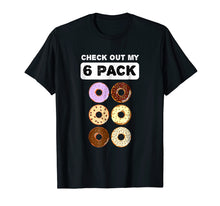 Load image into Gallery viewer, Check Out My Six Pack Donut Funny Gym Shirt