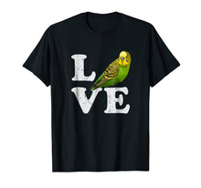 Load image into Gallery viewer, I Love My Budgie T-Shirt | Parakeet Budgerigar Graphic Tee