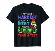 Load image into Gallery viewer, Try Your Hardest Do Your Best but Always Remember T Shirt