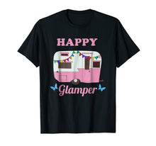 Load image into Gallery viewer, Happy Glamper - Glamping, Camping T-Shirt