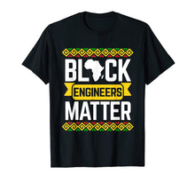 Load image into Gallery viewer, Black History Month Engineer T-Shirt African Pride Gift