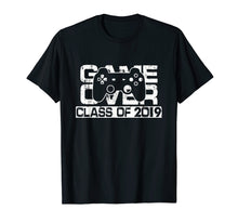 Load image into Gallery viewer, Game Over Class Of 2019 T-Shirt Graduation Gift Shirt
