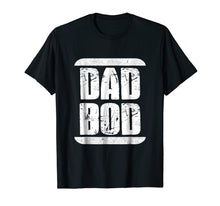 Load image into Gallery viewer, Mens Dad Bod T-Shirt Funny
