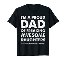 Load image into Gallery viewer, Mens Proud Dad T-Shirt - Father's Day Gift From Daughters to Dad