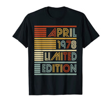 Load image into Gallery viewer, 41st Birthday Gifts April 1978 T shirt 41 Years Old Gifts
