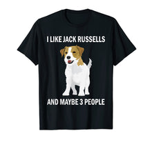Load image into Gallery viewer, I Like Jack Russells Tshirt Funny Dog Owner Pets Lover Gift