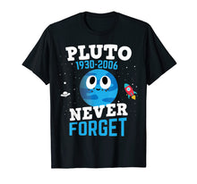 Load image into Gallery viewer, Pluto Never Forget Shirt Astronomy Science Space Geek Shirt