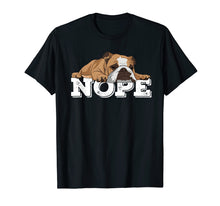 Load image into Gallery viewer, Nope Lazy English Bulldog Dog Lover Gift T-Shirt