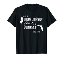 Load image into Gallery viewer, Just a New Jersey girl in a Florida world T-shirt