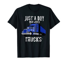 Load image into Gallery viewer, Kids Semi Truck T Shirt Gift Just a Boy Who Loves Trucks