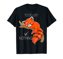 Load image into Gallery viewer, Red Panda Bear To Do List Nothing Cute Funny T Shirt