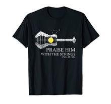 Load image into Gallery viewer, Praise Him With The Strings Christian Guitar Player T-Shirt