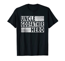 Load image into Gallery viewer, Uncle Godfather Hero T Shirt - Best Uncle Tee Shirt