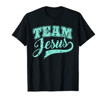 Load image into Gallery viewer, Team Jesus Christian Christianity Funny Church Cute T Shirt