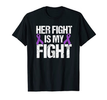 Load image into Gallery viewer, Her Fight Is My Fight T-Shirt Purple Ribbon Awareness Shirt