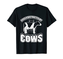 Load image into Gallery viewer, Cow Funny Tshirt Easily Distracted By Cows