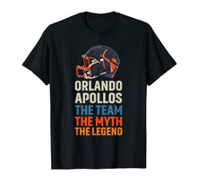 Load image into Gallery viewer, Orlando Football Apollos the team the myth the legend shirt