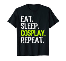 Load image into Gallery viewer, Eat Sleep Cosplay Repeat Cosplayer Gift T-Shirt