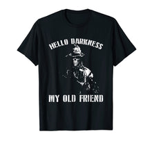 Load image into Gallery viewer, Veteran- Hello Darkness my old friend tshirt