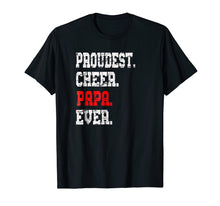 Load image into Gallery viewer, Custom Cheer Papa TShirt, Best Papa Ever Gift