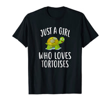 Load image into Gallery viewer, Just A Girl who loves TORTOISES T-Shirt Funny TORTOISE Tee