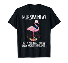 Load image into Gallery viewer, Nursimingo Like A Normal Nurse Only More Fabulous Tshirt