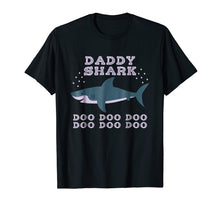 Load image into Gallery viewer, Funny Daddy Shark Doo Doo Doo T-Shirt