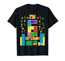 Load image into Gallery viewer, Birthday Shirt For Kids Age 6 Lets Build Blocks Bricks Theme