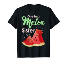 Load image into Gallery viewer, One In A Melon Sister Shirt Funny Watermelon T Shirt