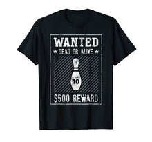 Load image into Gallery viewer, Bowling Wanted Poster 10 Pin Shirt For Men Or Women