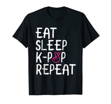 Load image into Gallery viewer, Eat. Sleep. K-Pop. Repeat. Cute Korean Pop Music T-Shirt