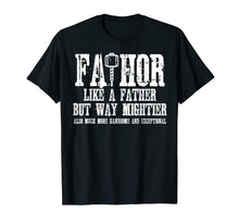 Load image into Gallery viewer, Fathor Tshirt Funny Fathers Day