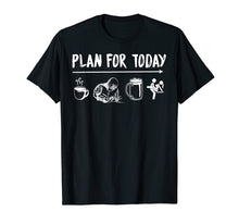 Load image into Gallery viewer, Plan For Today Welder Coffee Welder Beer Fuck Tshirt
