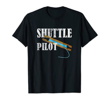 Load image into Gallery viewer, Hand Weaver weaving Gift Tshirt Inkle Shuttle Pilot Shirt