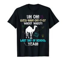 Load image into Gallery viewer, Funny Camel-Guess What Day It Is-Last Day Of School T Shirt