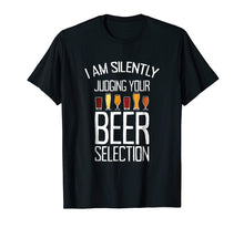 Load image into Gallery viewer, Funny Craft Beer Drinking Tshirt Silently Judging Beer Snob