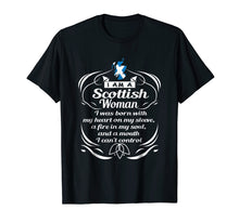 Load image into Gallery viewer, I AM A SCOTTISH WOMAN - I was born with my heart T-shirt