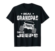 Load image into Gallery viewer, FathersDay Real Granddpas Drive Jeeps Shirt Funny Gift Papa