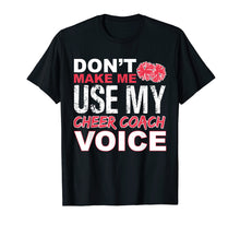 Load image into Gallery viewer, Cheer Coach Shirt - Cheerleading Coach Voice Gift T-Shirt