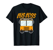 Load image into Gallery viewer, Bus Boss Funny School Bus Driver T-Shirt For Bus Drivers