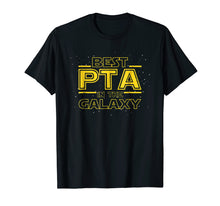 Load image into Gallery viewer, Best PTA in the Galaxy, Physical Therapist Assistant T Shirt