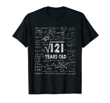 Load image into Gallery viewer, Square Root of 121: 11th Birthday 11 Years Old T-Shirt