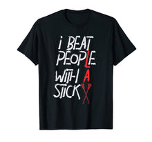 Load image into Gallery viewer, Lax I Beat People With A Stick Lacrosse Player Funny T-Shirt